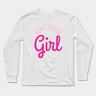 birthday girl Long Sleeve T-Shirt